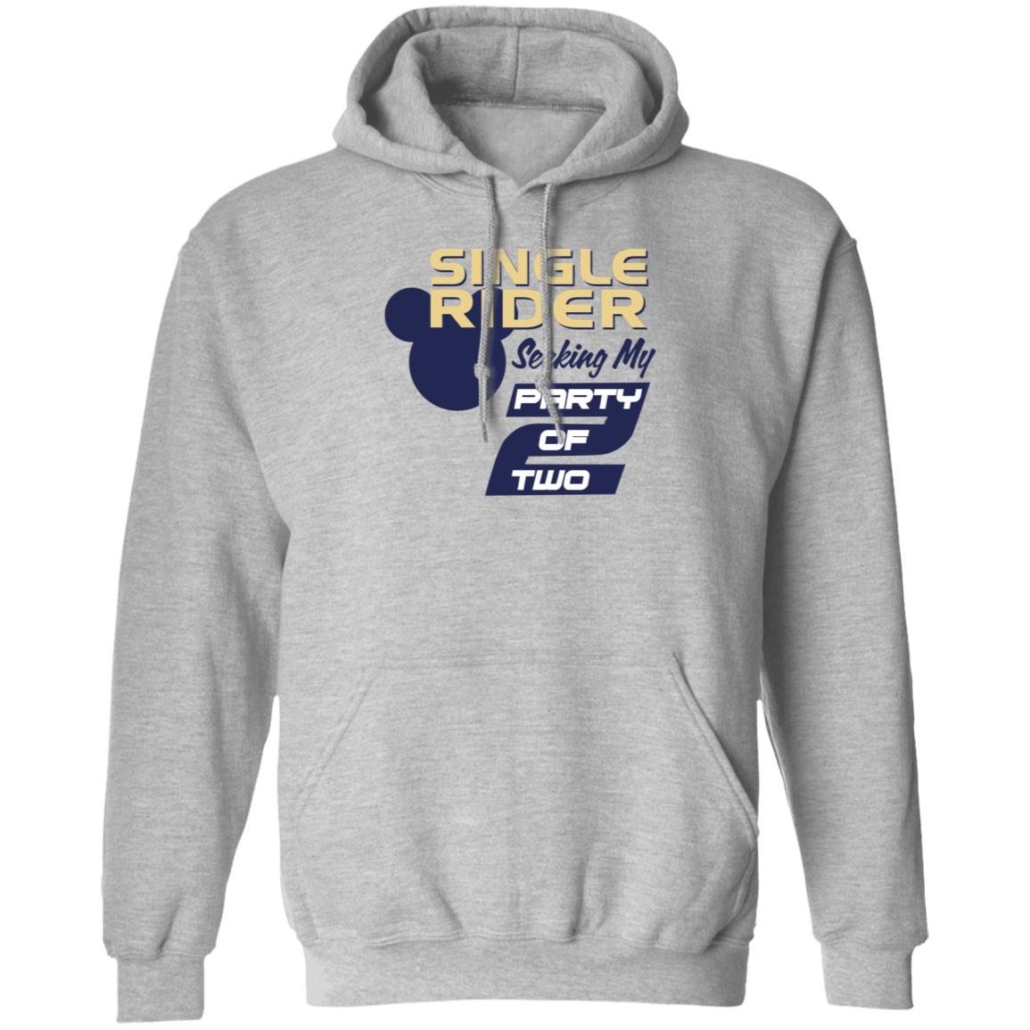 Single Rider Seeking My Party Of Two Shirt Hoodie Sweatshirt - Teechipus