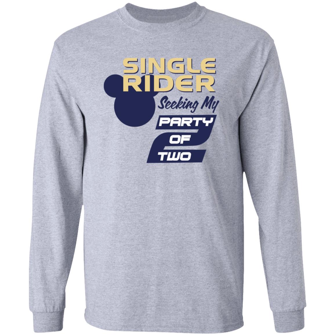 Single Rider Seeking My Party Of Two Shirt Hoodie Sweatshirt - Teechipus