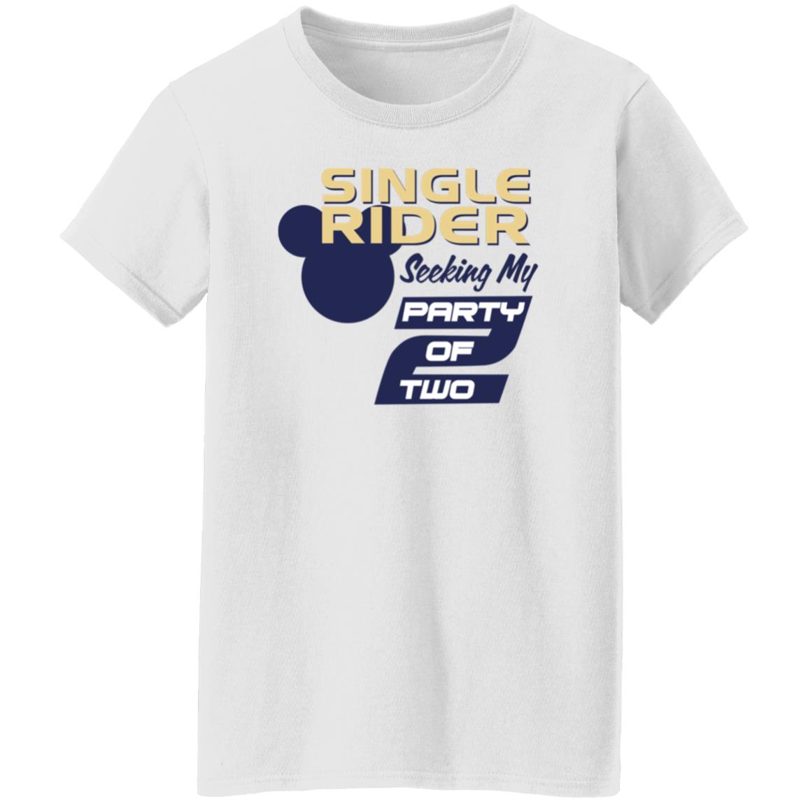 Single Rider Seeking My Party Of Two Shirt Hoodie Sweatshirt - Teechipus
