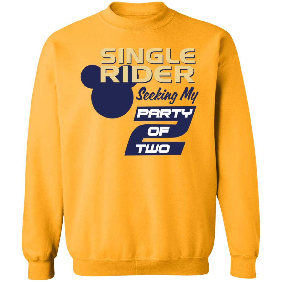 Single Rider Seeking My Party Of Two Shirt Hoodie Sweatshirt - Teechipus