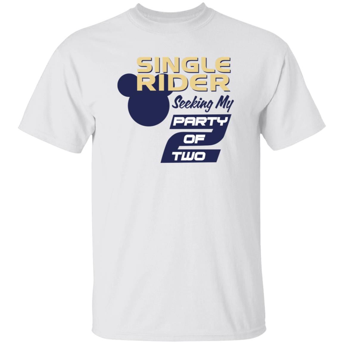 Single Rider Seeking My Party Of Two Shirt Hoodie Sweatshirt - Teechipus