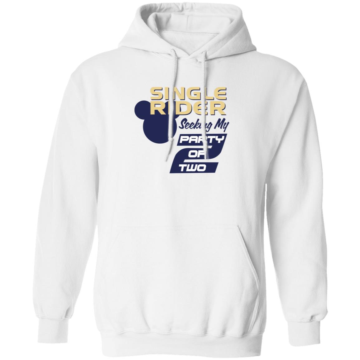 Single Rider Seeking My Party Of Two Shirt Hoodie Sweatshirt - Teechipus