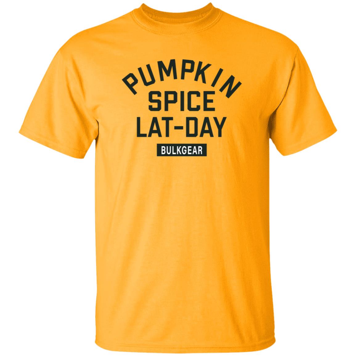 Pumpkin Spice Lat Day Bulkgear Shirt Bulkgearfitness Store Pumpkin Spice Lat Day Shirt Hoodie Sweatshirt - Teechipus