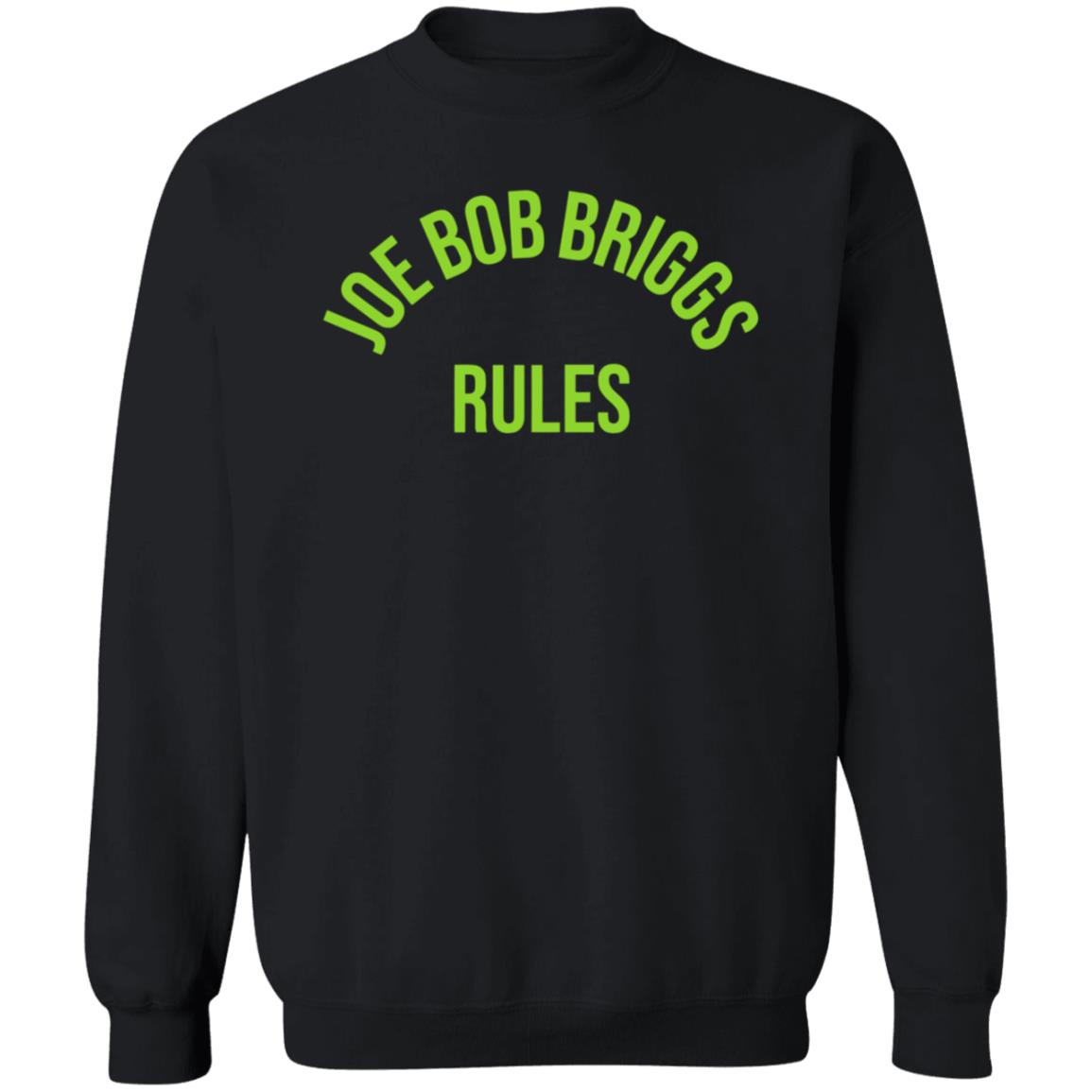 Joe Bob Rules Briggs Shirt Hoodie Sweatshirt - Teechipus