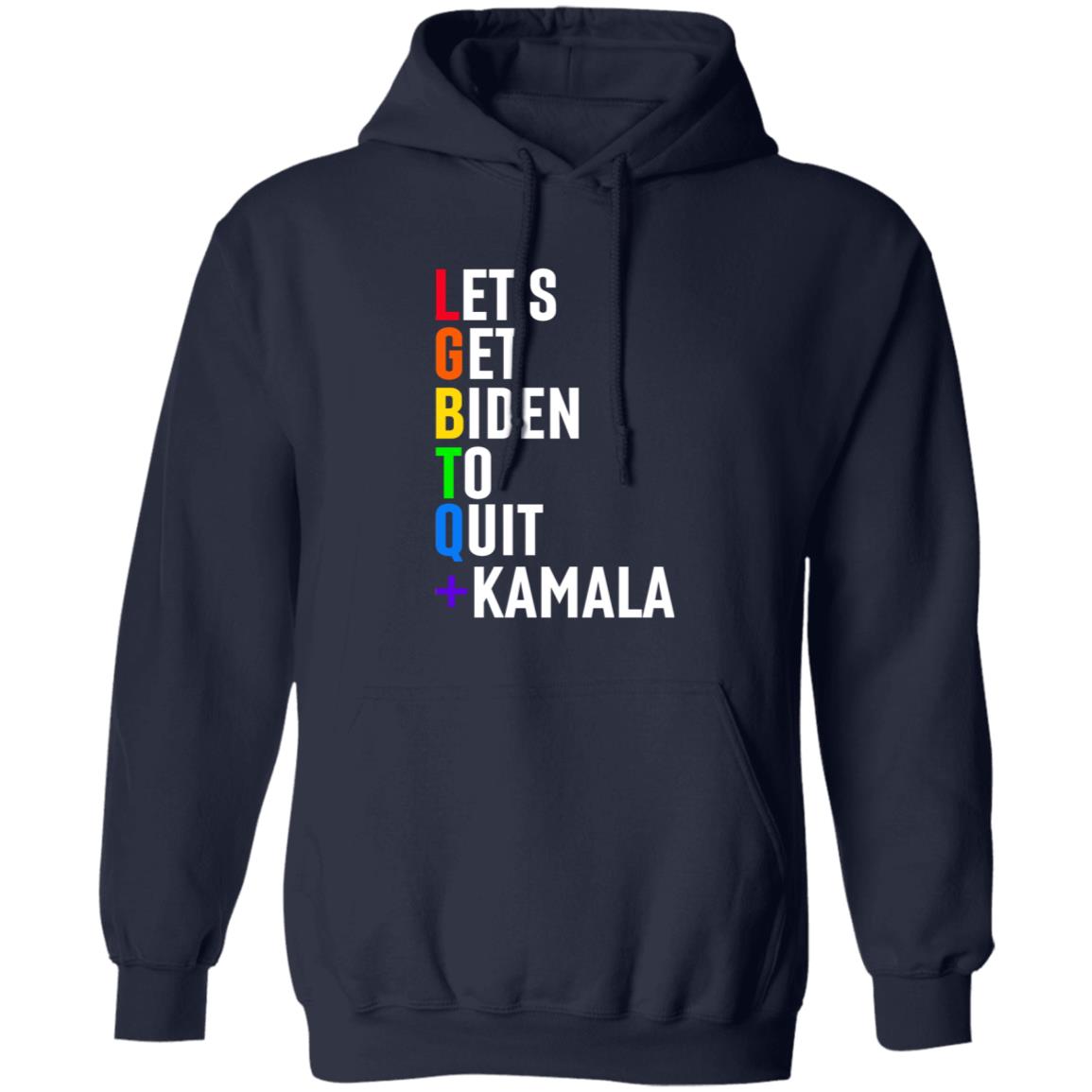 Lgbtq Let's Get Biden To Quit +Kamala Hoodie - Teechipus