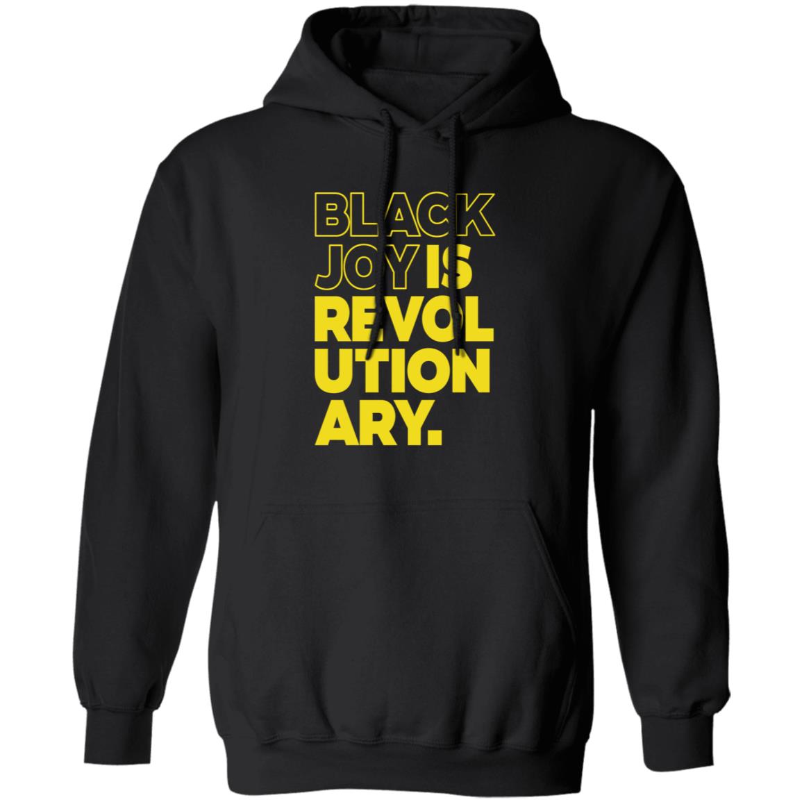 Black Men Smile Store Black Joy Is Revolutionary Hoodie Shirt Sweatshirt Kwame Mbalia - Teechipus
