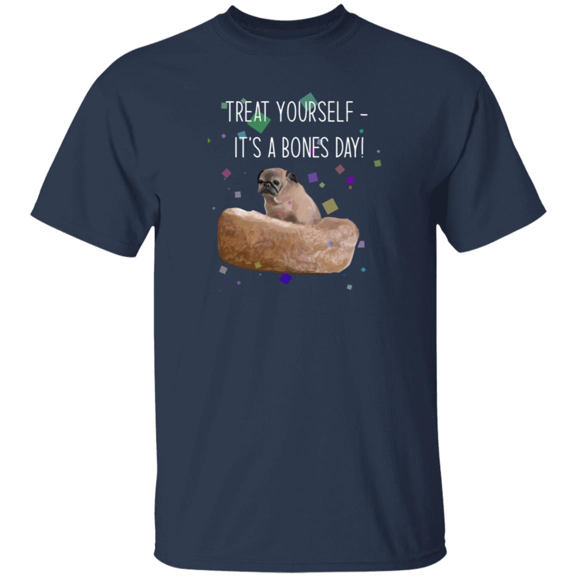 Treat Yourself It’s A Bones Day Shirt Noodleofficial Merch - Teechipus