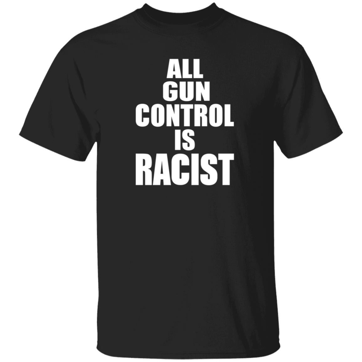 Black Guns Matter Store All Gun Control Is Racist Shirt Hoodie Sweatshirt Maj Toure - Teechipus