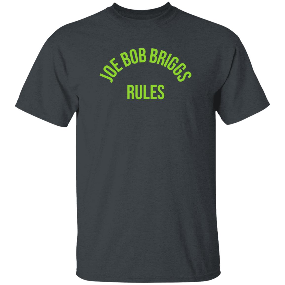 Joe Bob Rules Briggs Shirt Hoodie Sweatshirt - Teechipus