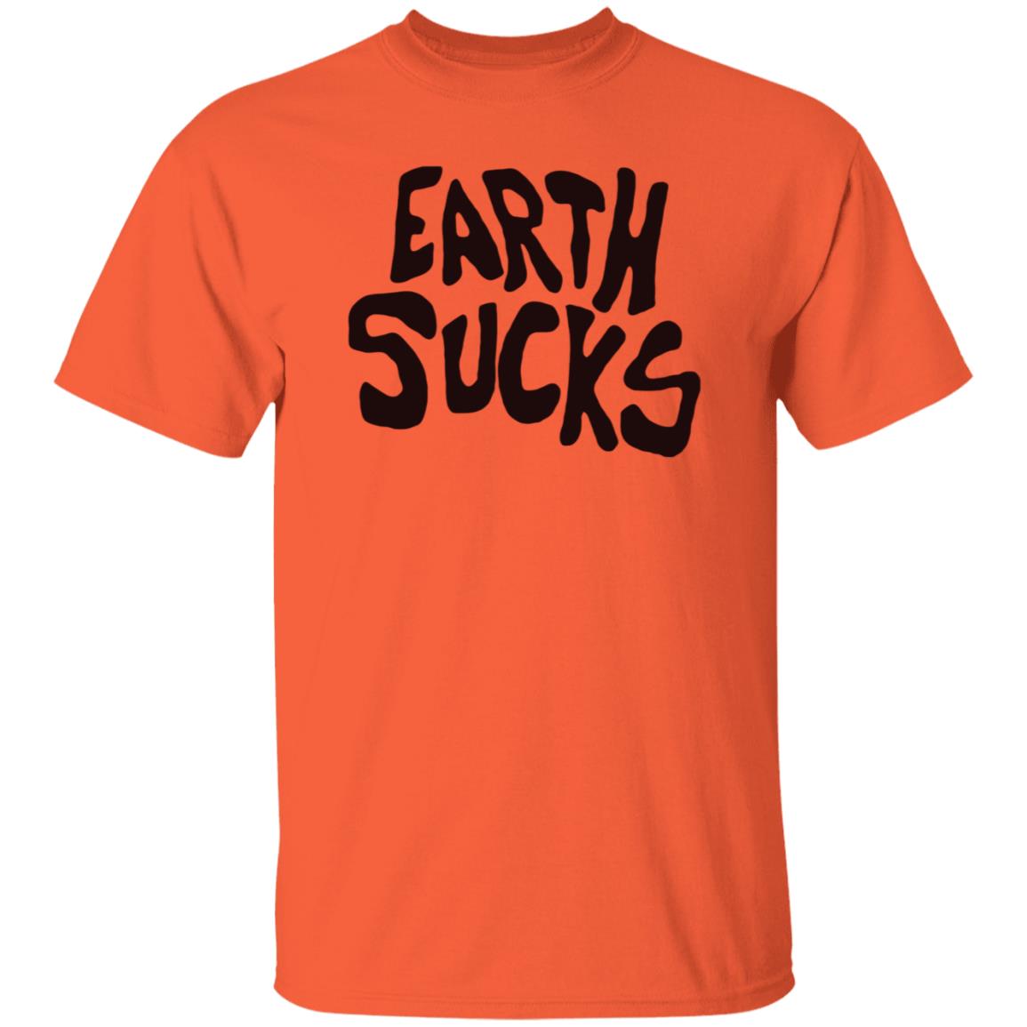 Earth Sucks Shirt Jacquemusx Earth Sucks Shirt Hoodie Sweatshirt - Teechipus