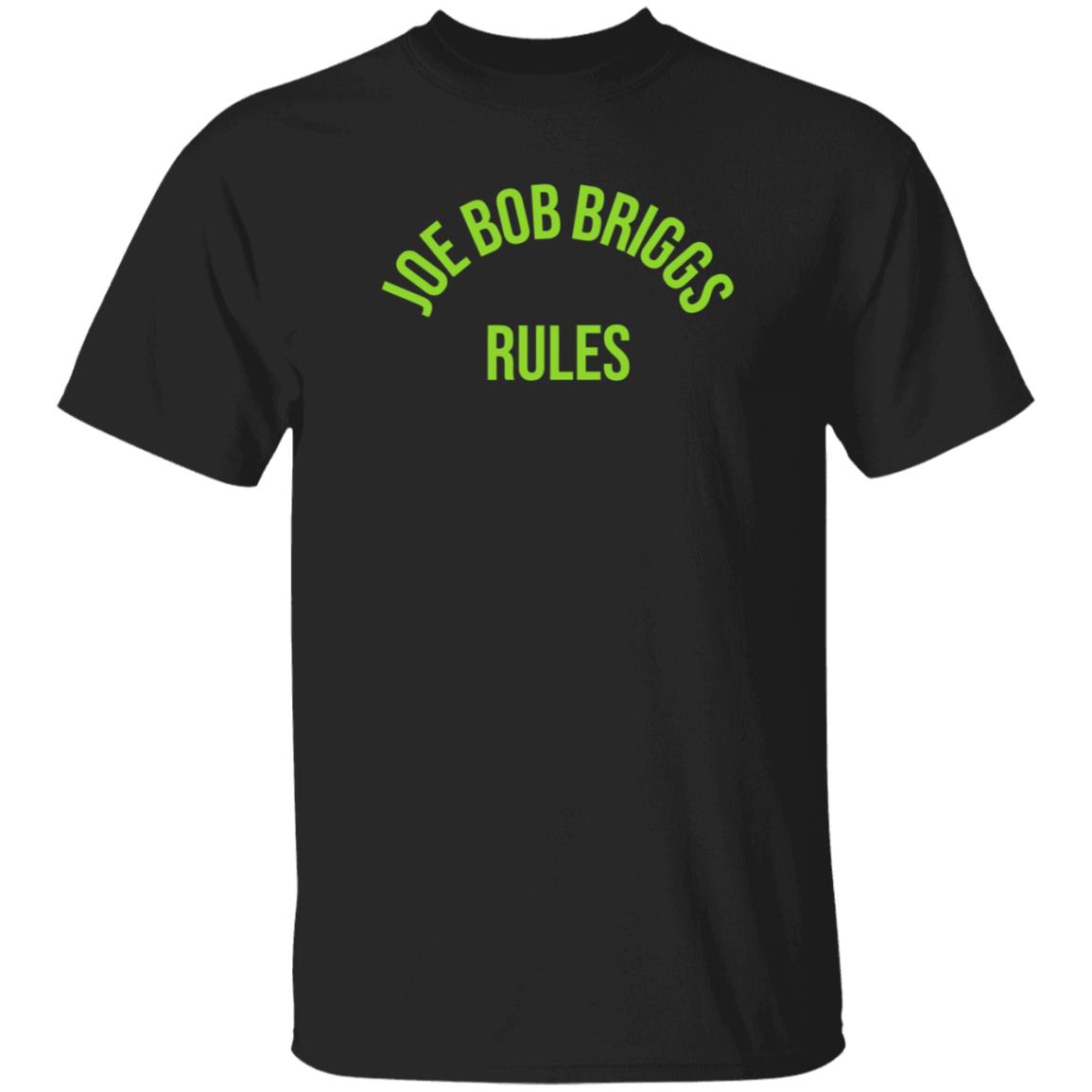 Joe Bob Rules Briggs Shirt Hoodie Sweatshirt - Teechipus