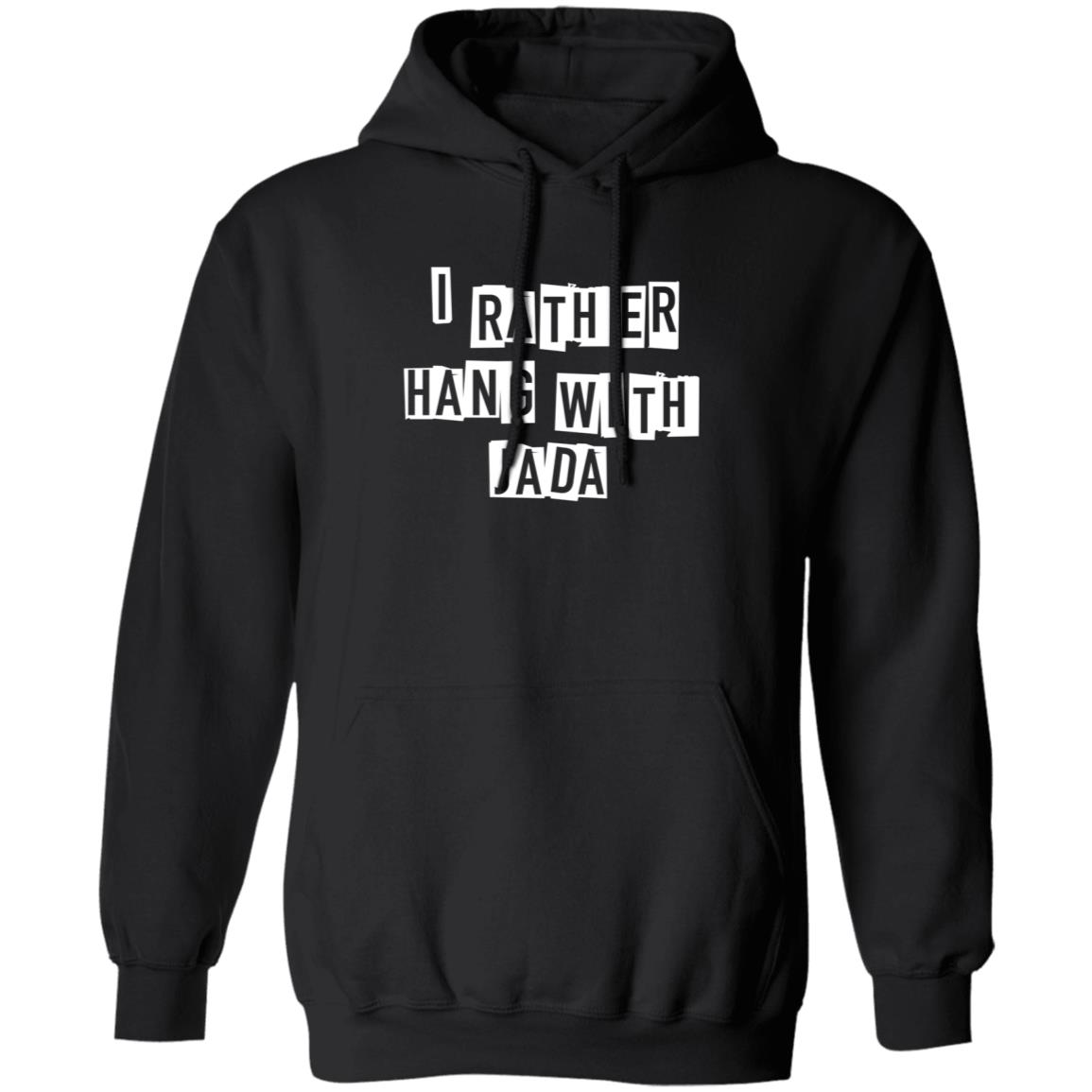 Future I Rather Hang With Jada Hoodie Shop Fbg - Teechipus