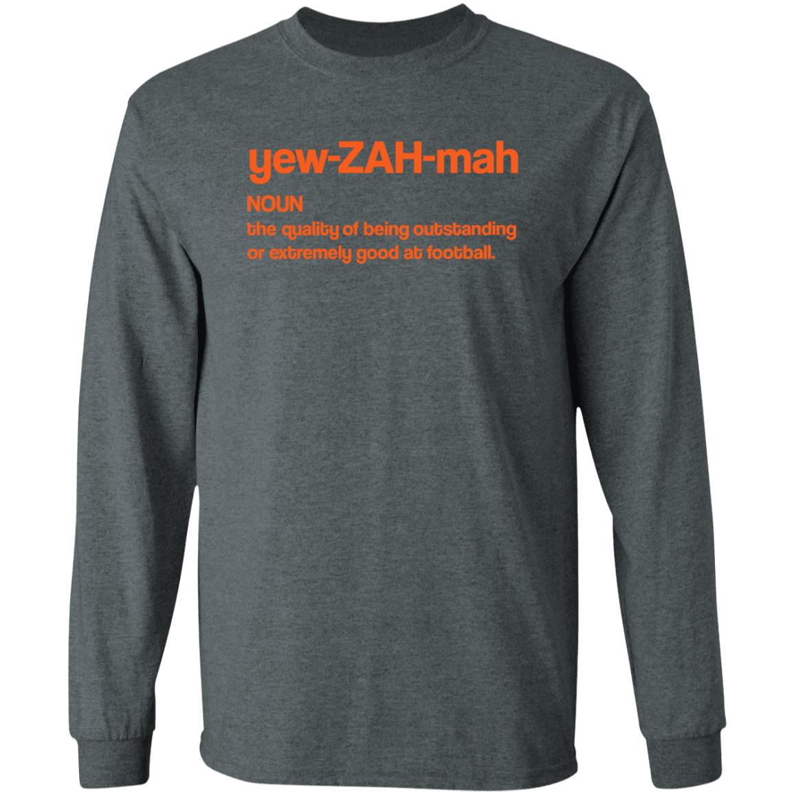 Yew Zah Mah The Quality Of Being Outstanding Shirt Hoodie Sweatshirt - Teechipus
