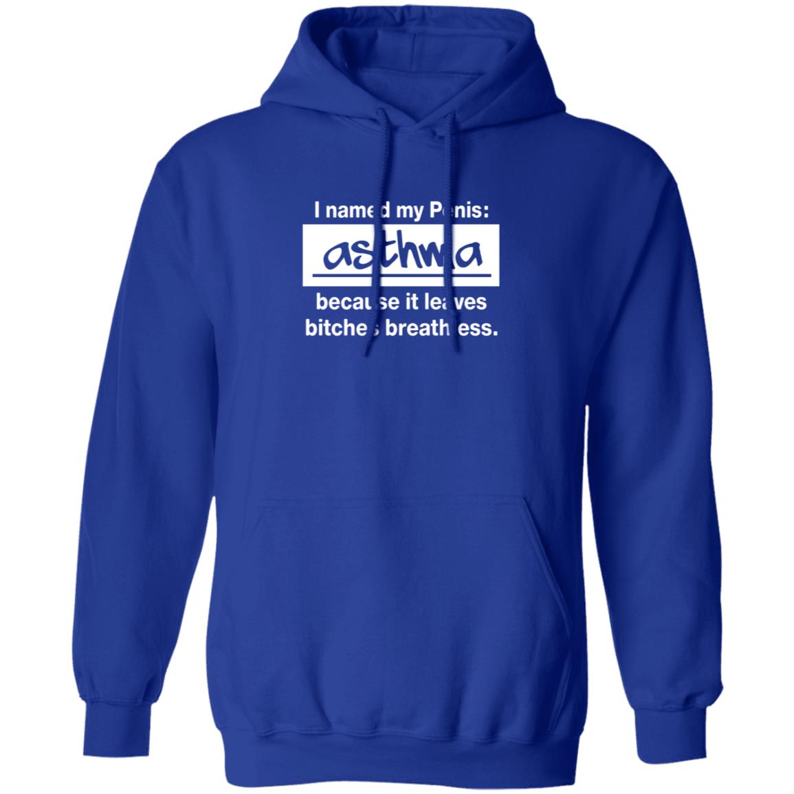 I Named My Penis Asthma Because It Leaves Bitches Breathless Shirt - Teechipus