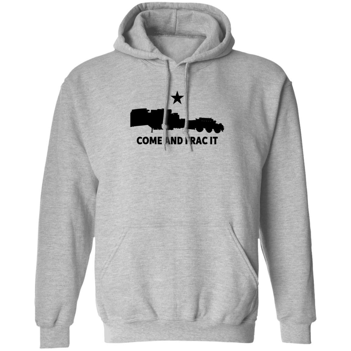 Come And Frac It Shirt Blue Petro Come And Frac It Shirt Hoodie Sweatshirt - Teechipus