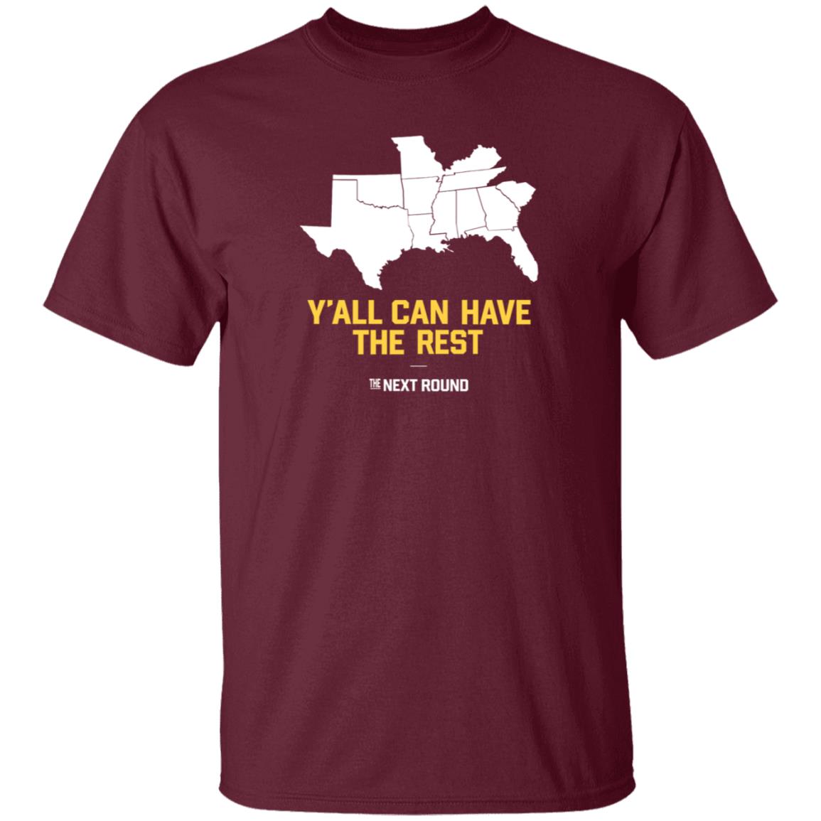 Nextround Merch Y'all Can Have The Rest Shirt Jim Dunaway Y'all Can Have The Rest T Shirt - Teechipus