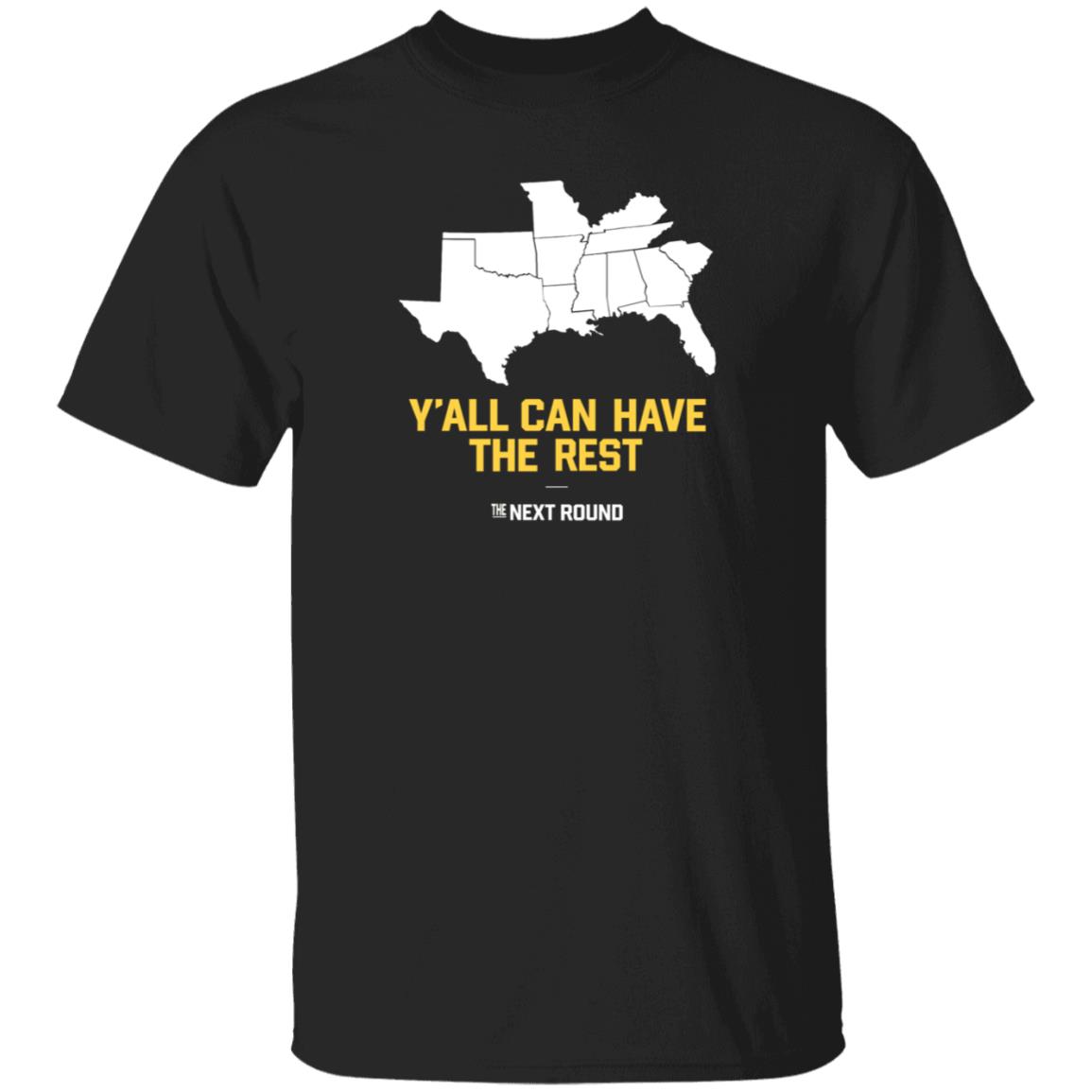 Nextround Merch Y'all Can Have The Rest Shirt Jim Dunaway Y'all Can Have The Rest T Shirt - Teechipus