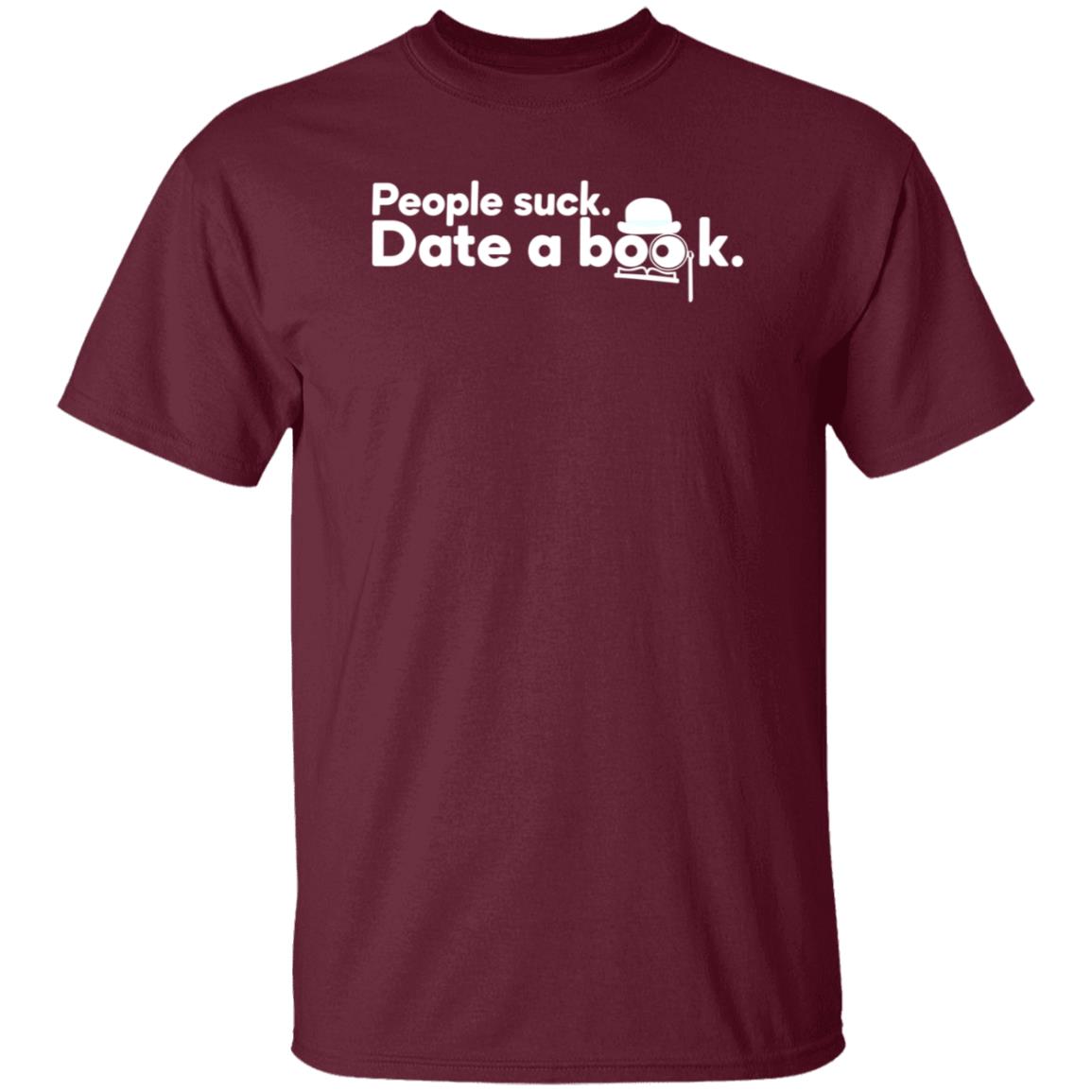 People Suck Date A Book Shirt Marcapitman People Suck Date A Book Shirt Hoodie Sweatshirt - Teechipus