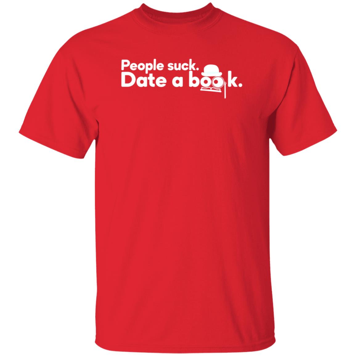People Suck Date A Book Shirt Marcapitman People Suck Date A Book Shirt Hoodie Sweatshirt - Teechipus