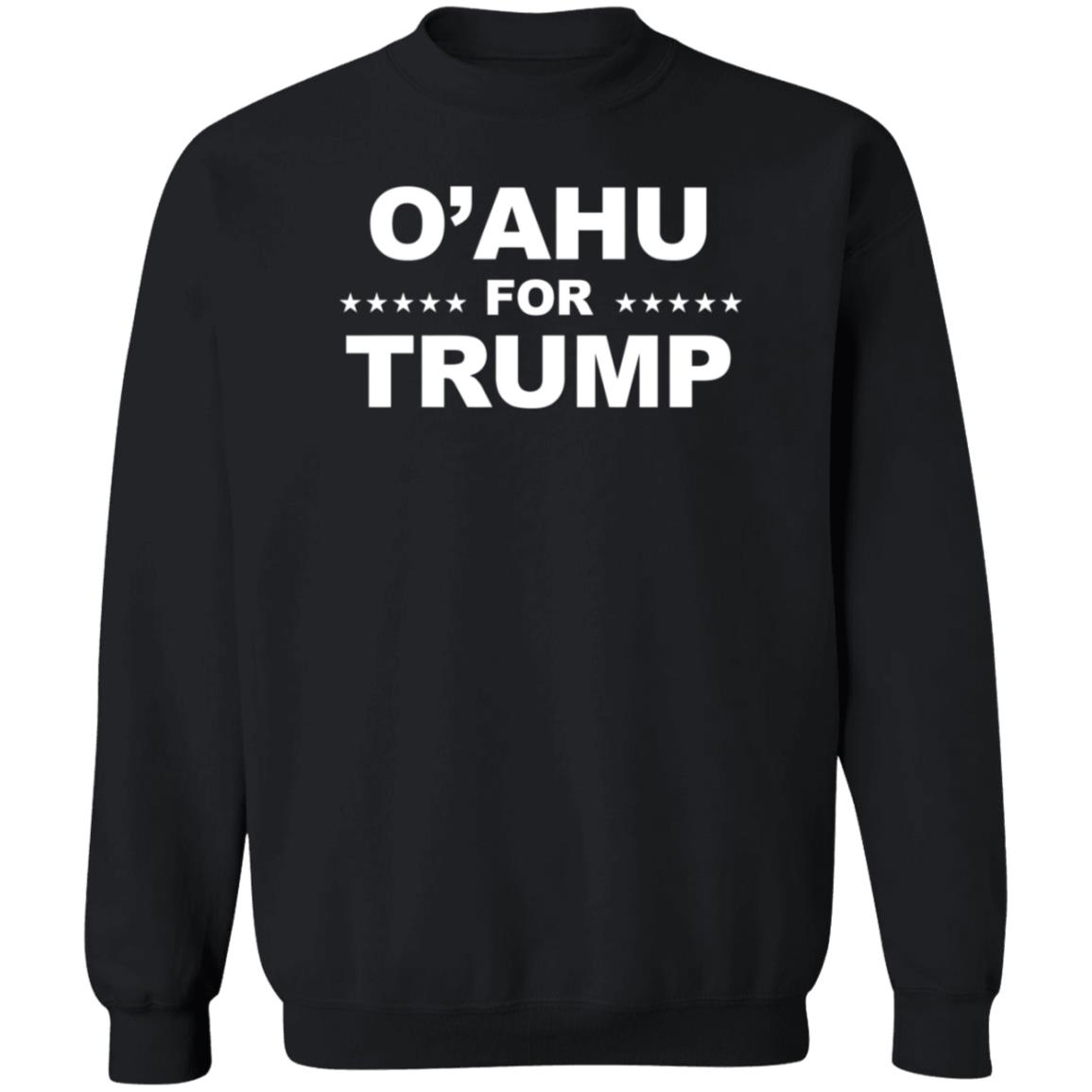 O’Ahu For Trump Shirt Patriottakes O’Ahu For Trump Shirt Hoodie Sweatshirt - Teechipus