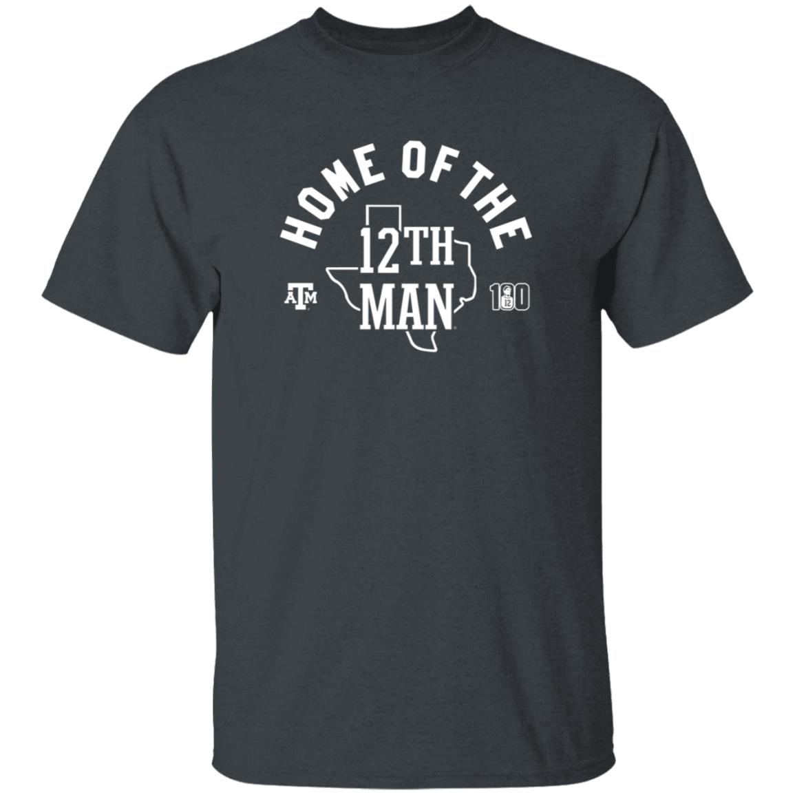 Home Of The 12Th Man Texas A And M Shirt Homefield Apparel - Teechipus