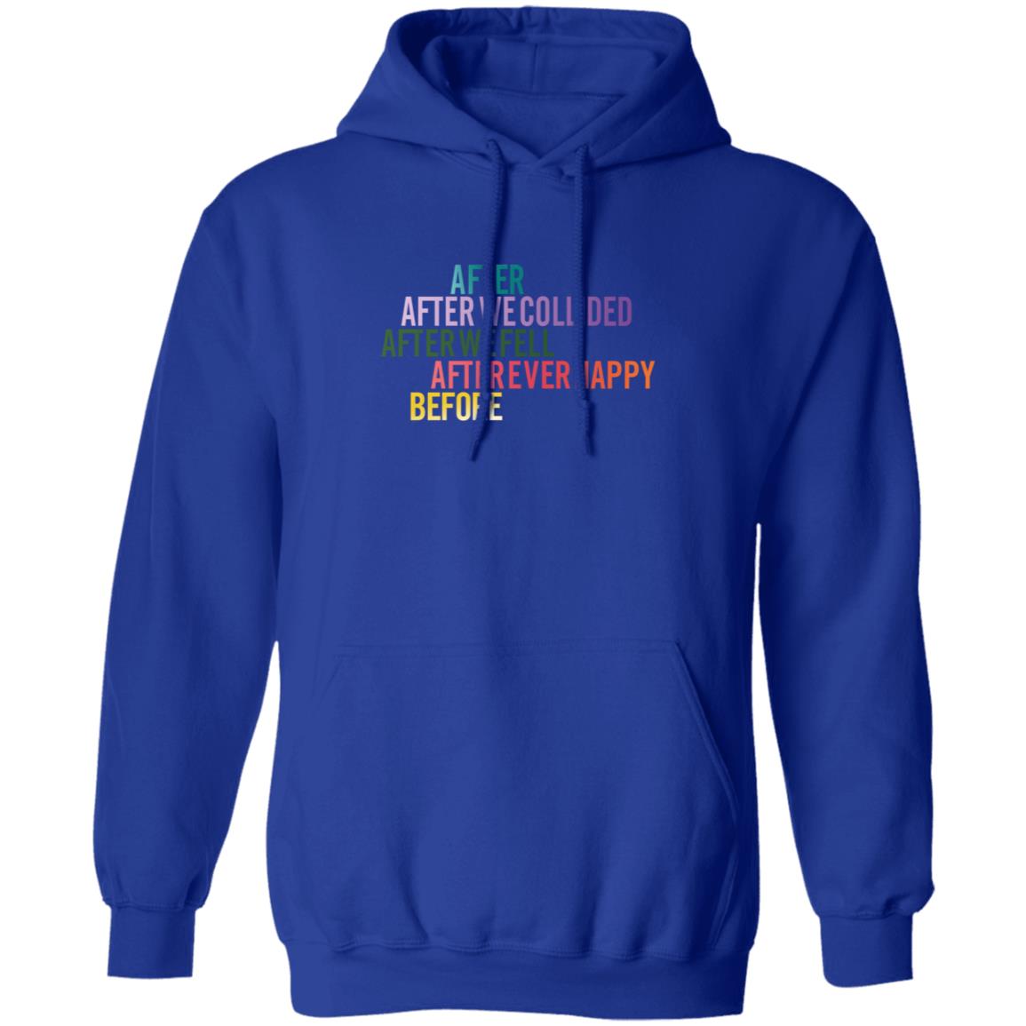 After We Collied After We Fell After Ever Happy Before Shirt - Teechipus