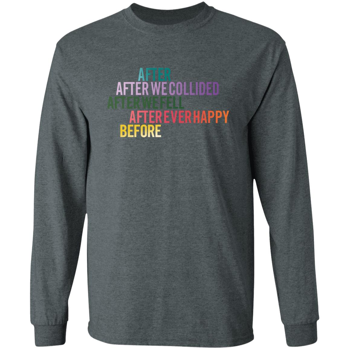 After We Collied After We Fell After Ever Happy Before Shirt - Teechipus