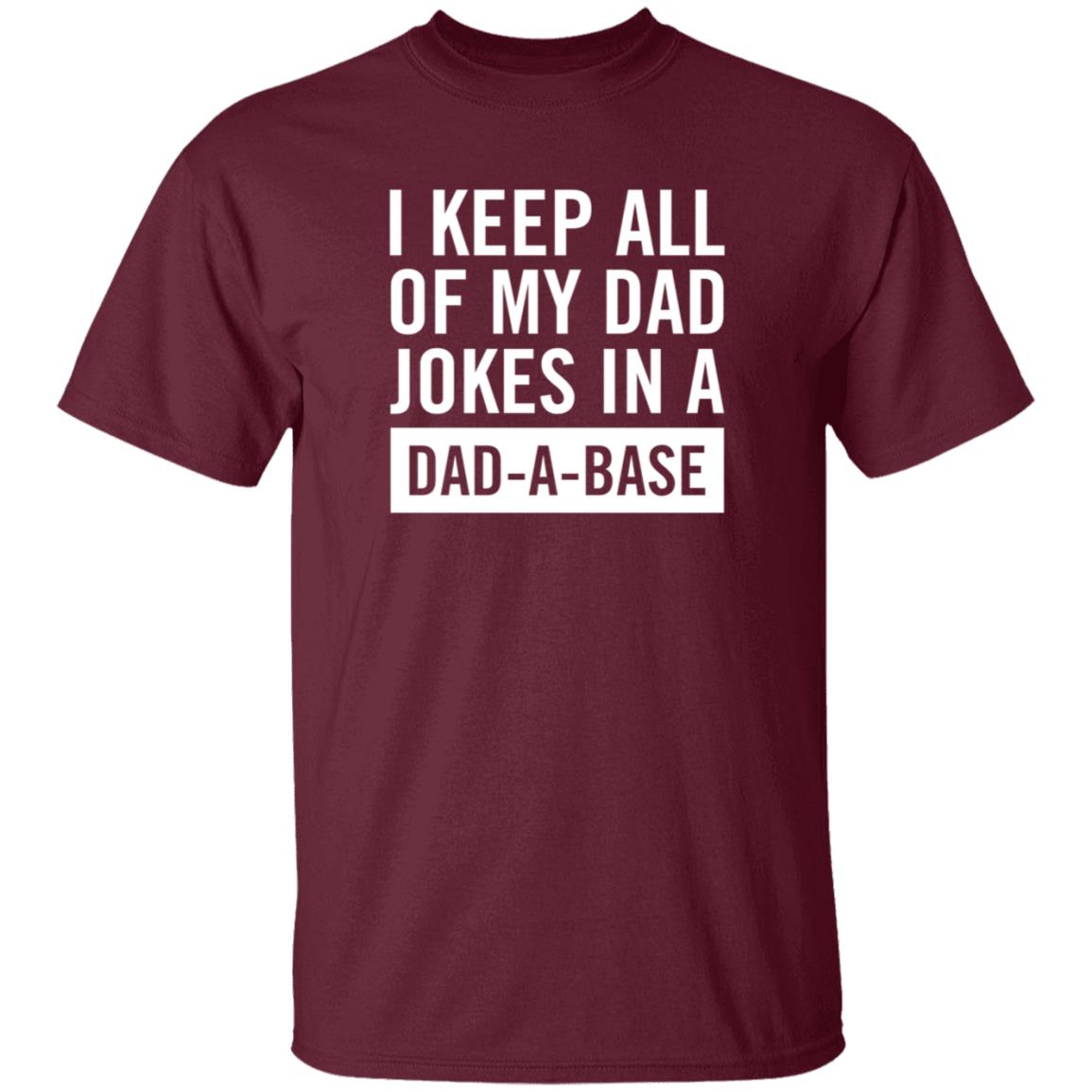 I Keep All Of My Dad Yokes In A Dad A Base Shirt Hoodie Sweatshirt - Teechipus