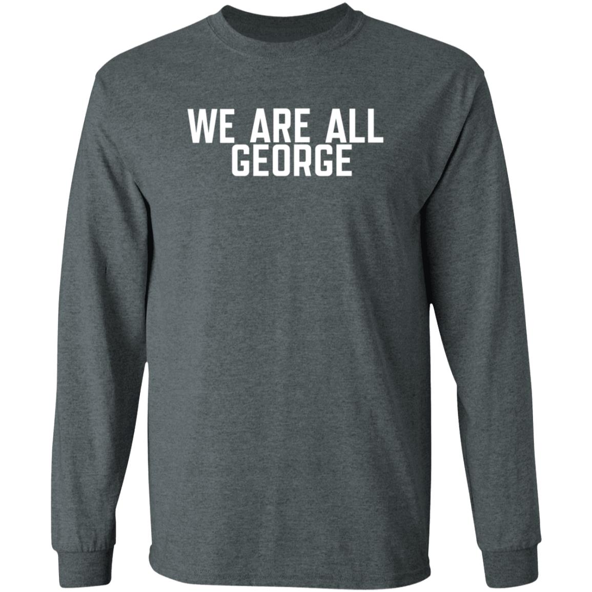 We Are All George Shirt Cryptosrus Merch - Teechipus