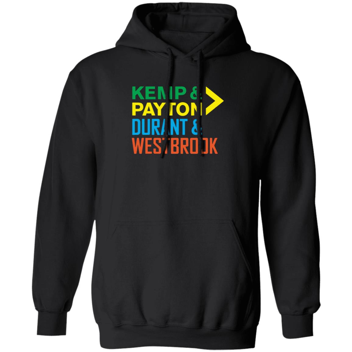Kemp Payton Durant Westbrook Shirt Hoodie Sweatshirt - Teechipus
