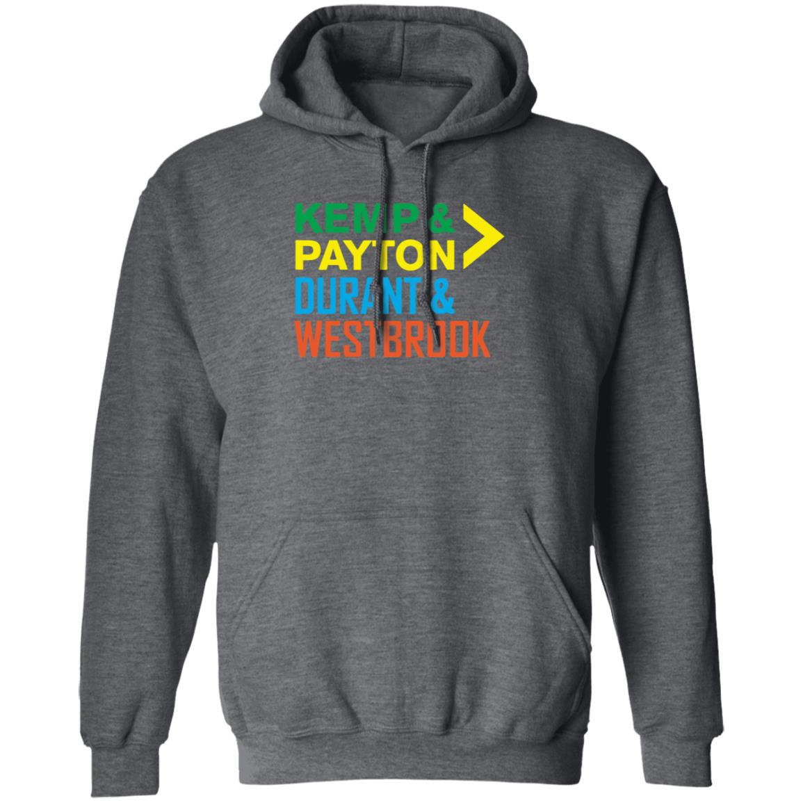 Kemp Payton Durant Westbrook Shirt Hoodie Sweatshirt - Teechipus