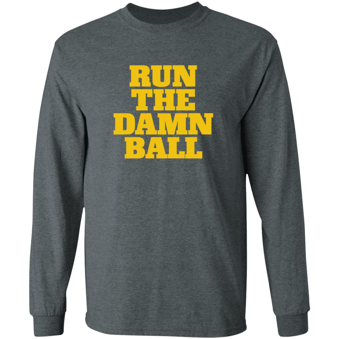 Run The Damn Ball Shirt Blue By Ninety Shop Run The Damn Ball Shirt Hoodie Sweatshirt - Teechipus