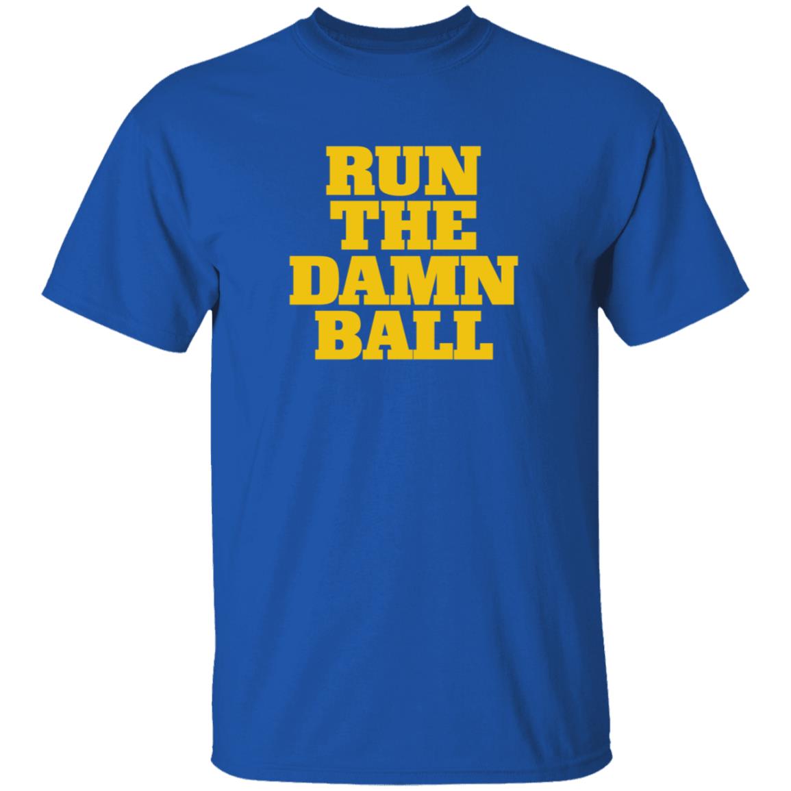 Run The Damn Ball Shirt Blue By Ninety Shop Run The Damn Ball Shirt Hoodie Sweatshirt - Teechipus