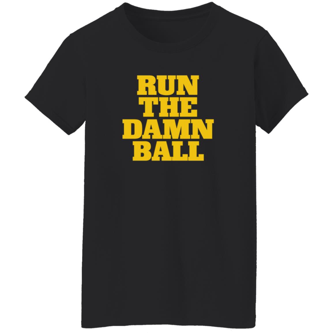 Run The Damn Ball Shirt Blue By Ninety Shop Run The Damn Ball Shirt Hoodie Sweatshirt - Teechipus