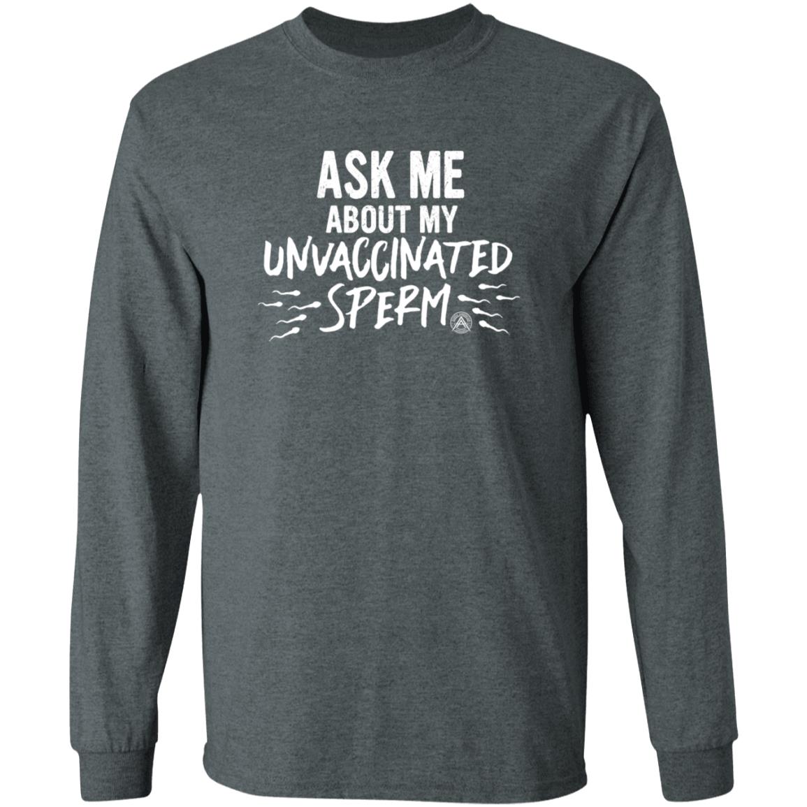 Ask Me About My Unvaccinated Sperm Shirt Alpha American Merch - Teechipus