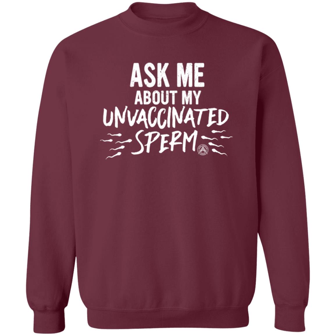 Ask Me About My Unvaccinated Sperm Shirt Alpha American Merch - Teechipus