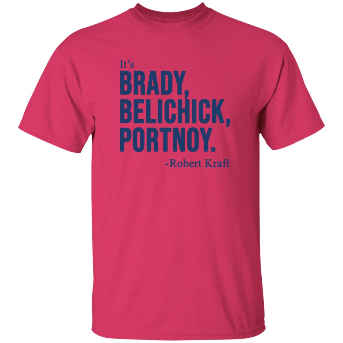 It's Brady Belichick Portnoy Robert Kraft Shirt Dave Portnoy Shirt Hoodie Sweatshirt - Teechipus