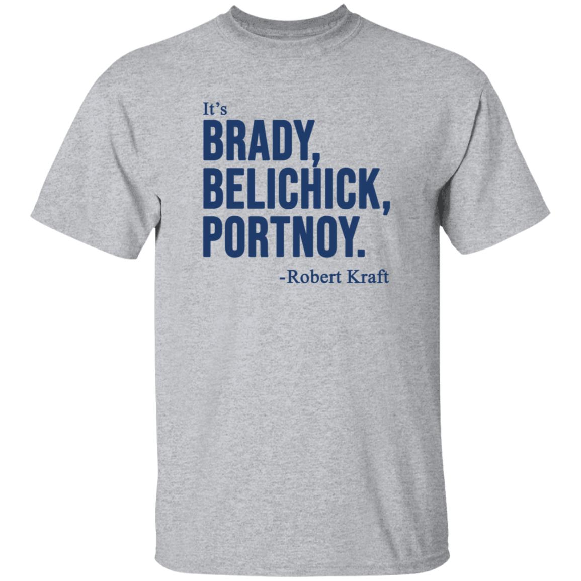 It's Brady Belichick Portnoy Robert Kraft Shirt Dave Portnoy Shirt Hoodie Sweatshirt - Teechipus