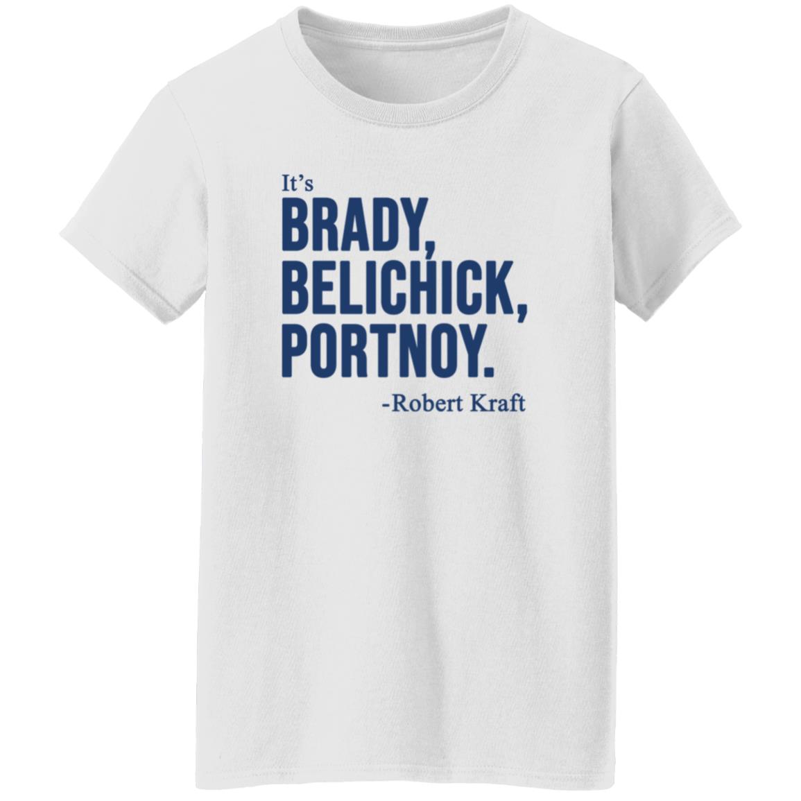 It's Brady Belichick Portnoy Robert Kraft Shirt Dave Portnoy Shirt Hoodie Sweatshirt - Teechipus