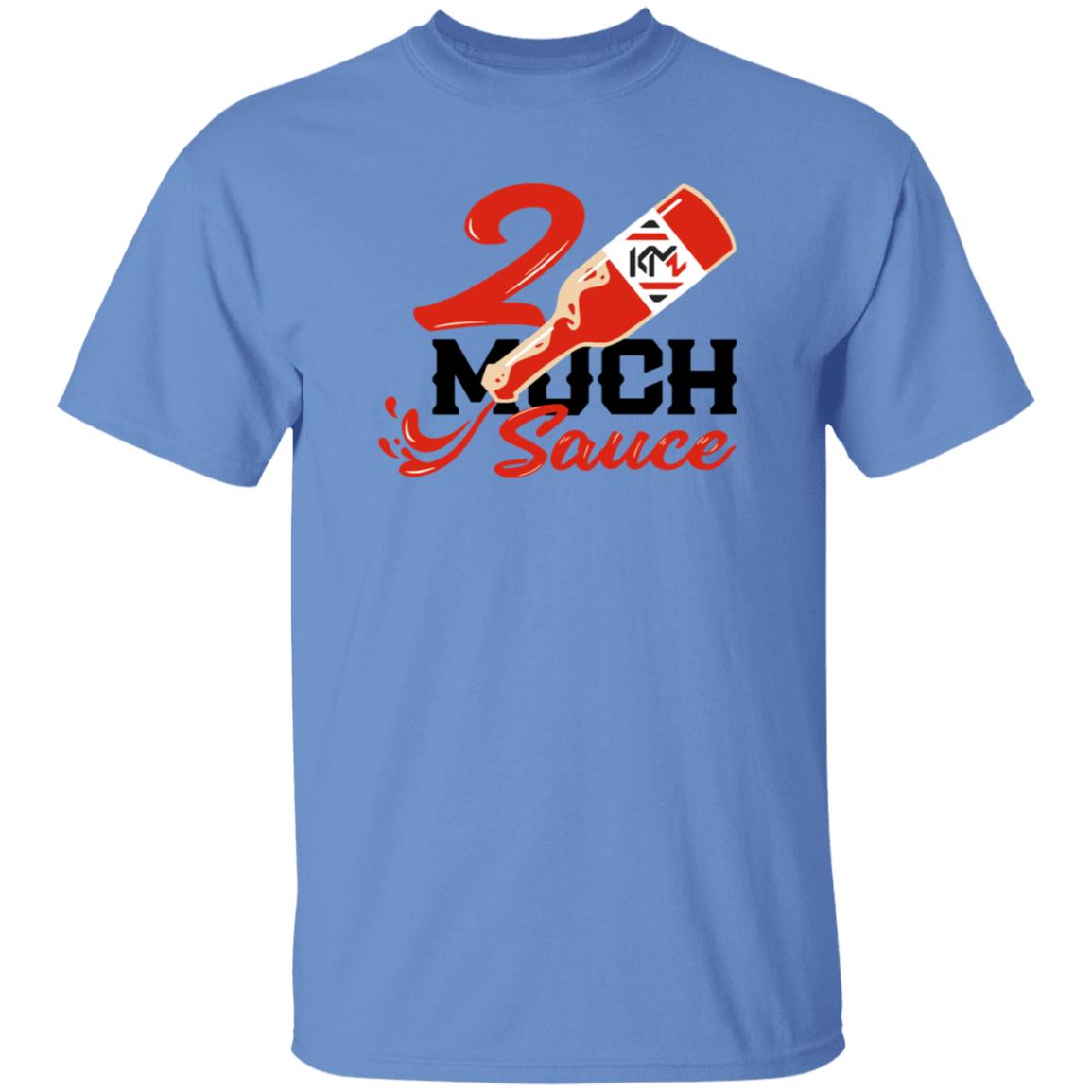 2 Much Sauce Shirt Km2 Store 2 Much Sauce Shirt Hoodie Sweatshirt - Teechipus