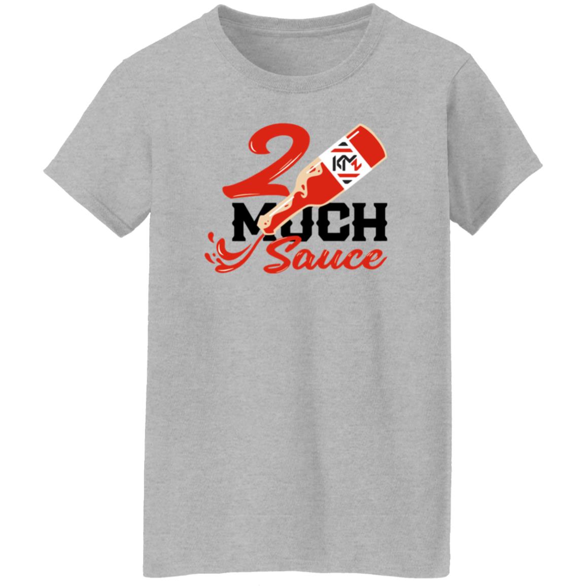 2 Much Sauce Shirt Km2 Store 2 Much Sauce Shirt Hoodie Sweatshirt - Teechipus