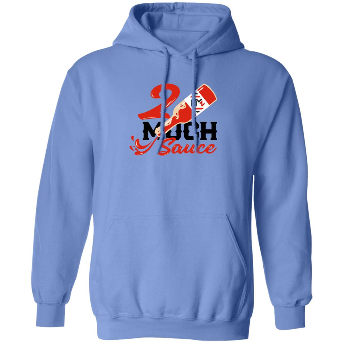 2 Much Sauce Shirt Km2 Store 2 Much Sauce Shirt Hoodie Sweatshirt - Teechipus