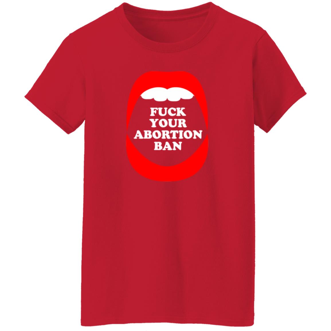 Fuck Your Abortion Ban Shirt Brandon Wolf Fuck Your Abortion Ban Shirt Hoodie Sweatshirt - Teechipus