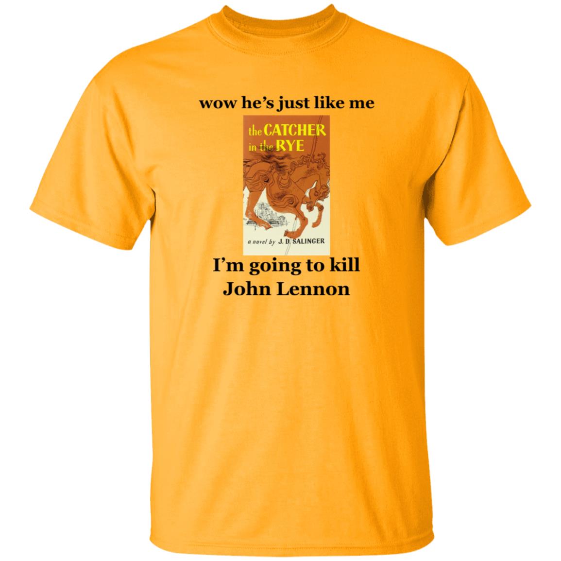 Wow He's Just Like Me I'm Going To Kill John Lennon Shirt Hoodie Sweatshirt - Teechipus