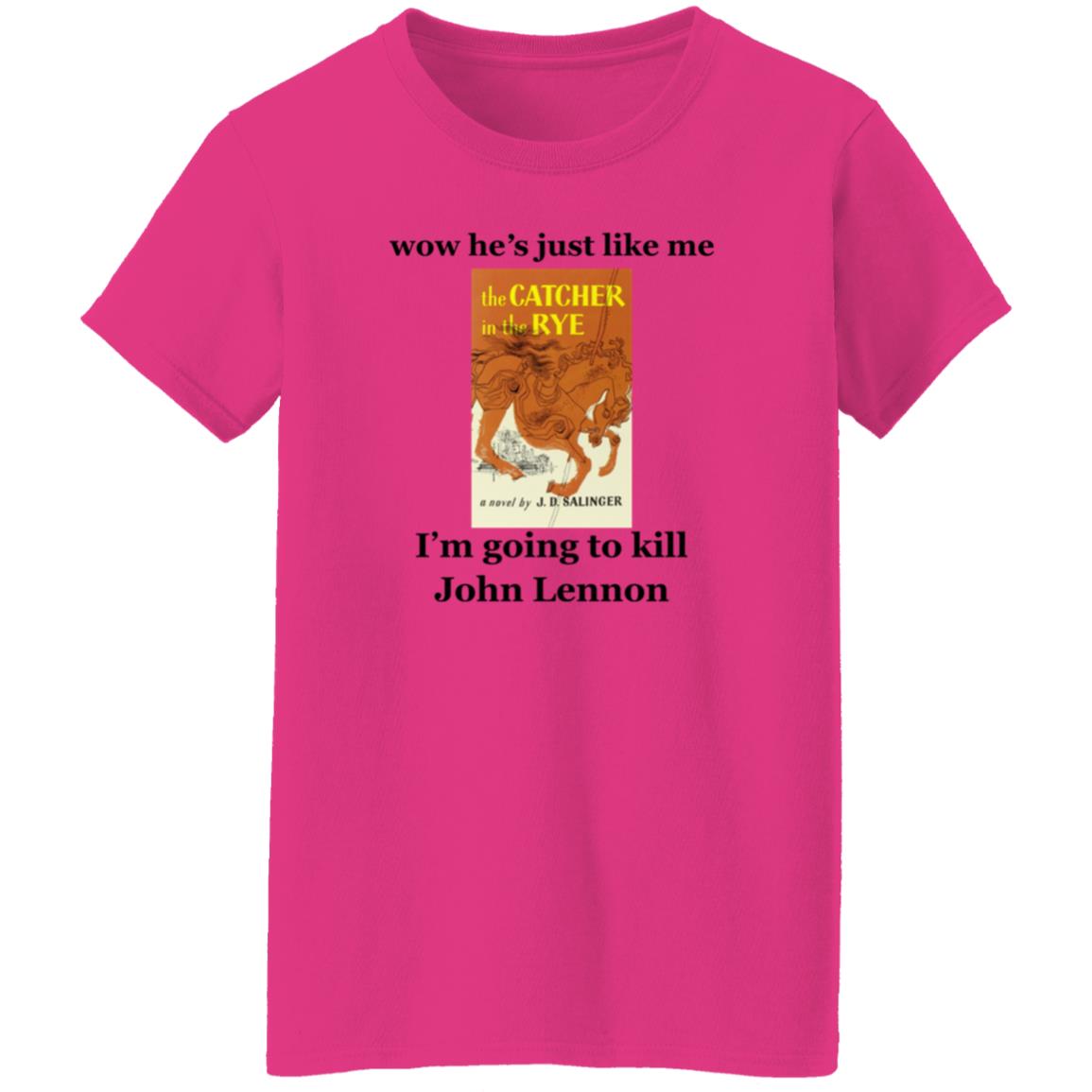 Wow He's Just Like Me I'm Going To Kill John Lennon Shirt Hoodie Sweatshirt - Teechipus