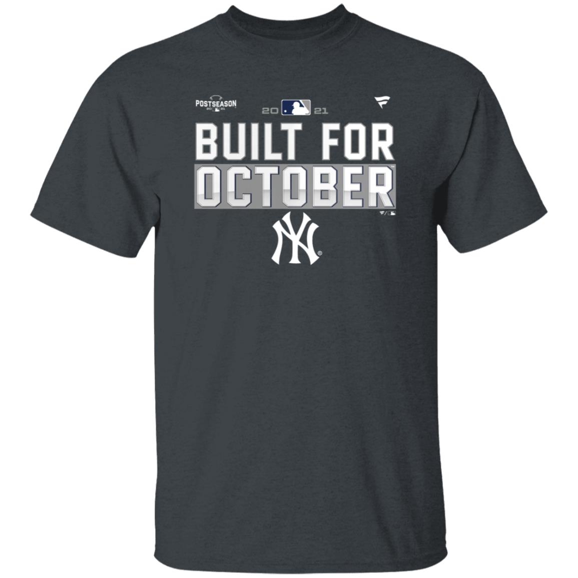 Yankees Postseason Shirt New York Yankees Built For October Shirt - Teechipus