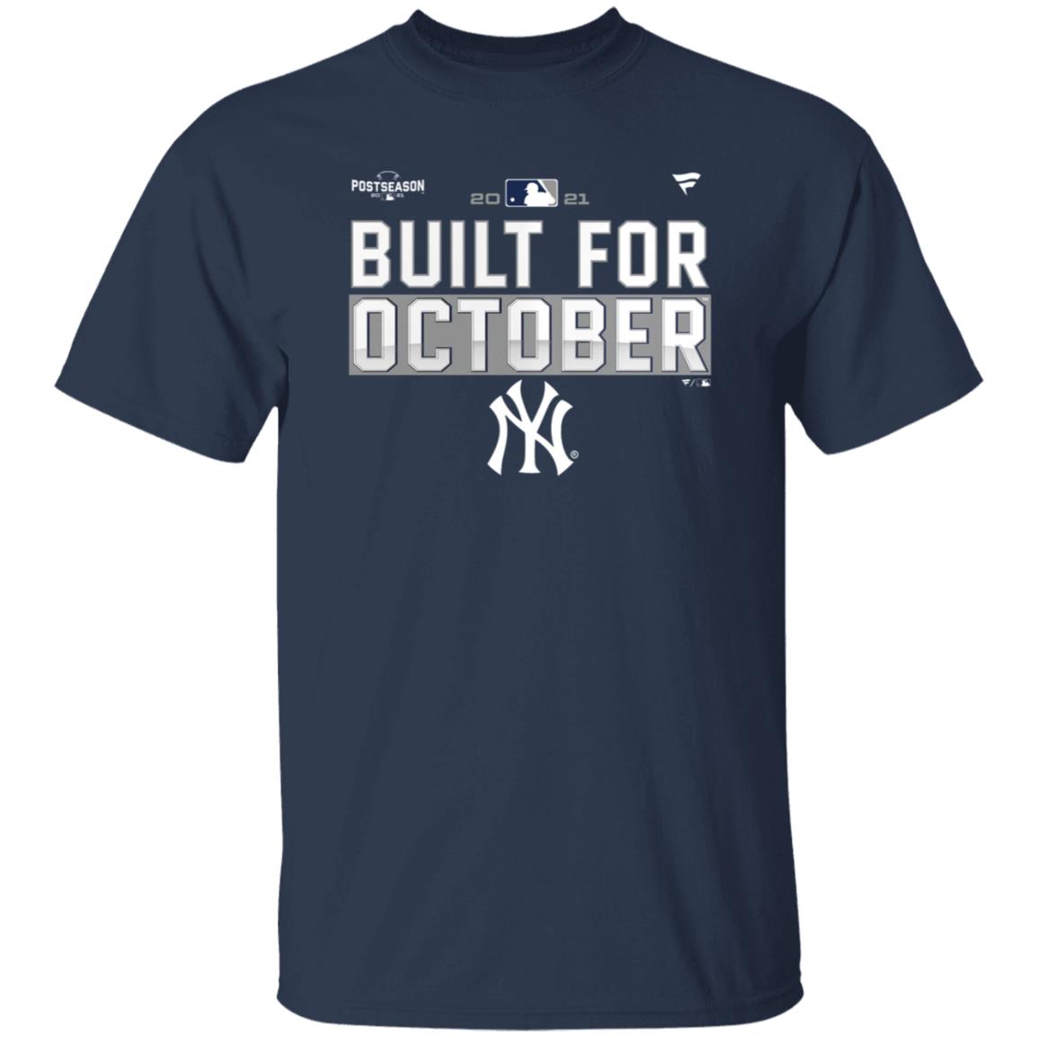 Yankees Postseason Shirt New York Yankees Built For October Shirt - Teechipus