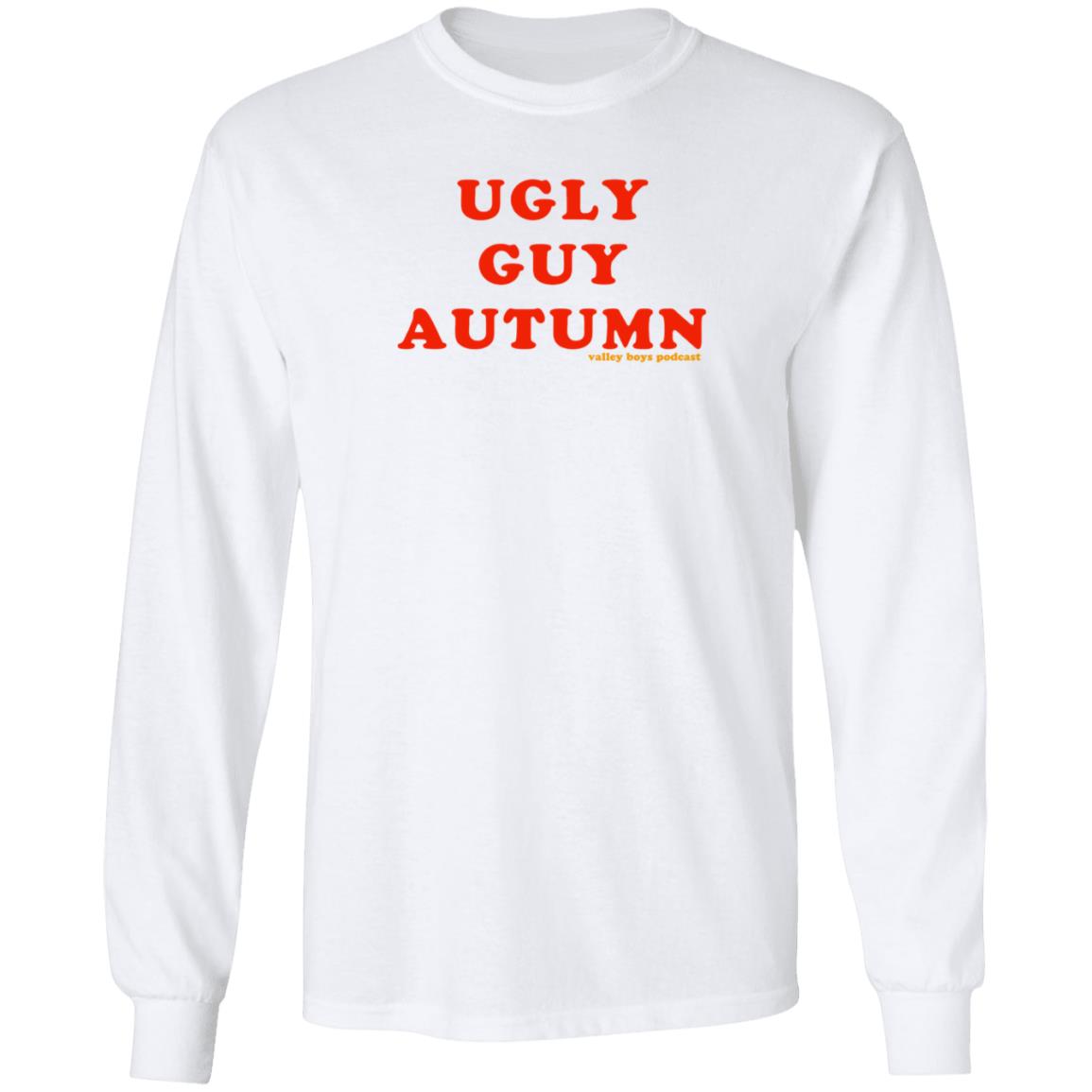 Ugly Guy Autumn Shirt Valley Boys Podcast Ugly Guy Autumn Shirt Hoodie Sweatshirt - Teechipus