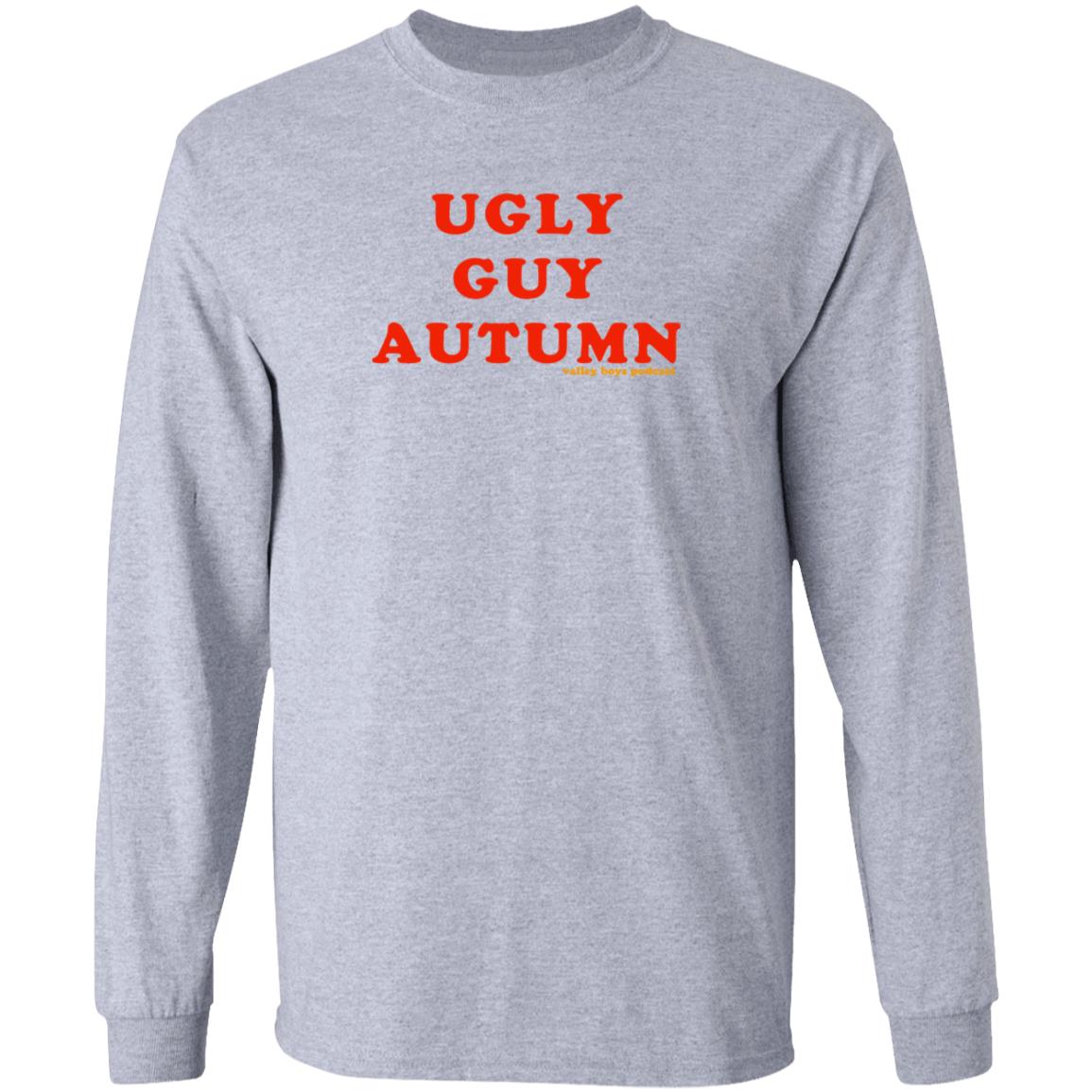 Ugly Guy Autumn Shirt Valley Boys Podcast Ugly Guy Autumn Shirt Hoodie Sweatshirt - Teechipus