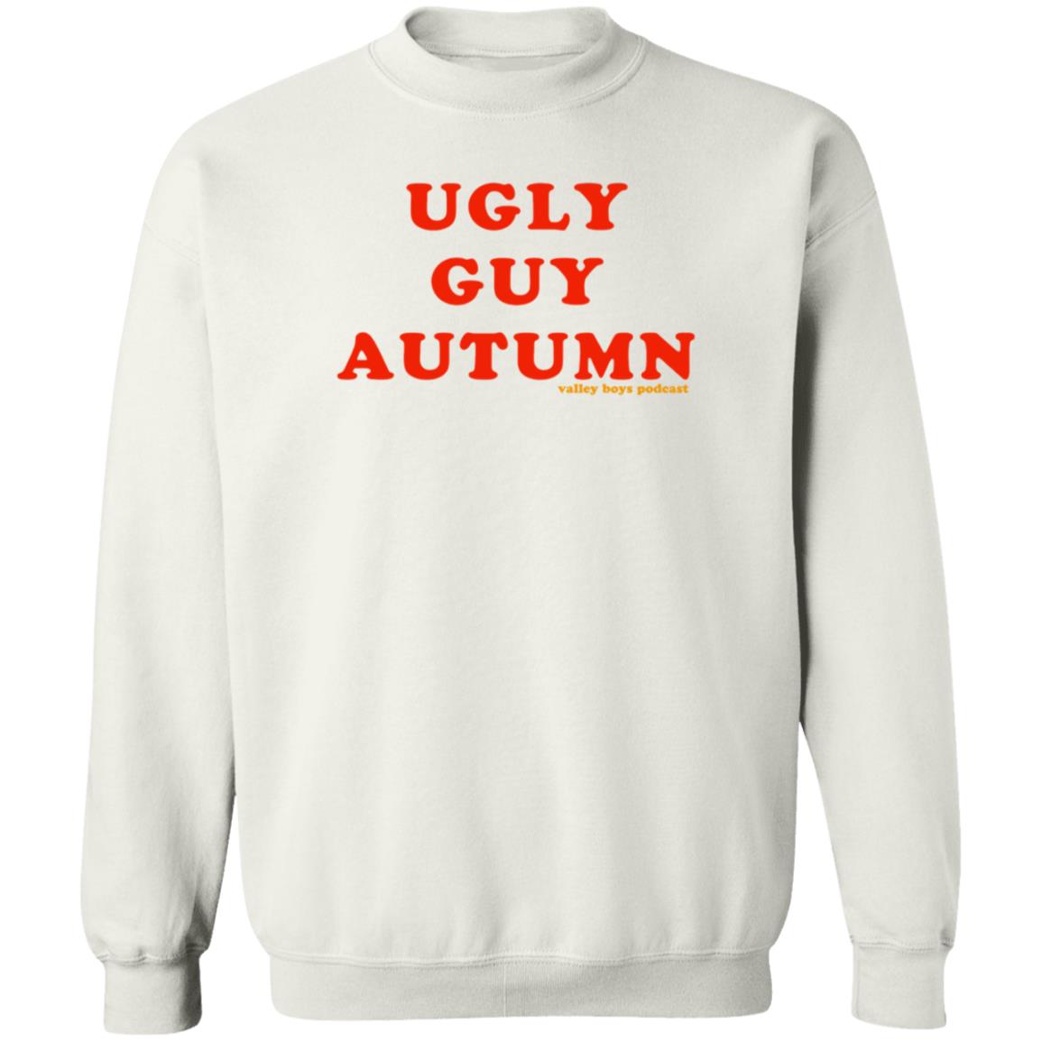 Ugly Guy Autumn Shirt Valley Boys Podcast Ugly Guy Autumn Shirt Hoodie Sweatshirt - Teechipus